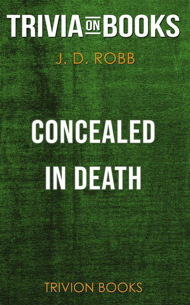 Concealed in death by j. d. robb (trivia-on-books)