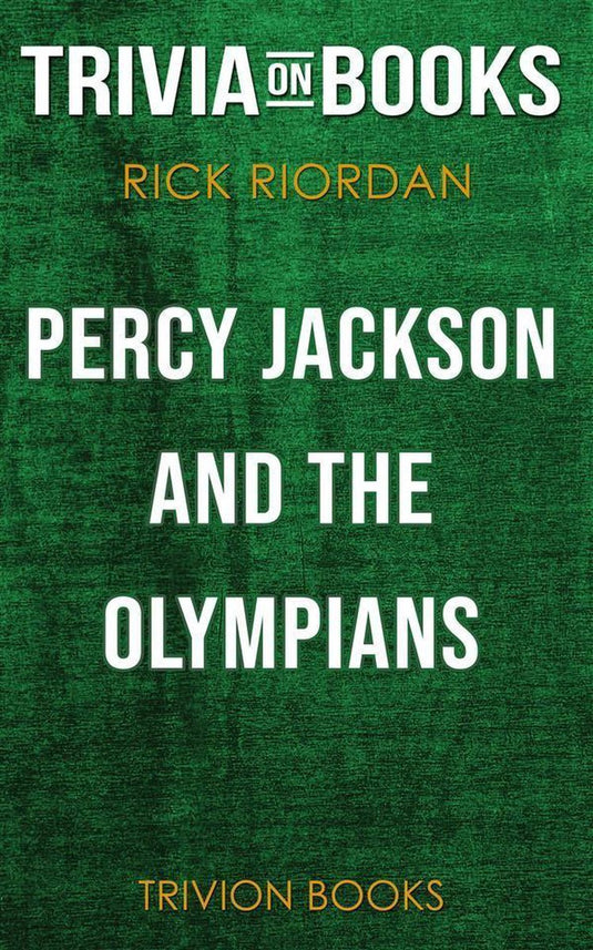 Percy jackson and the olympians by rick riordan (trivia-on-books)