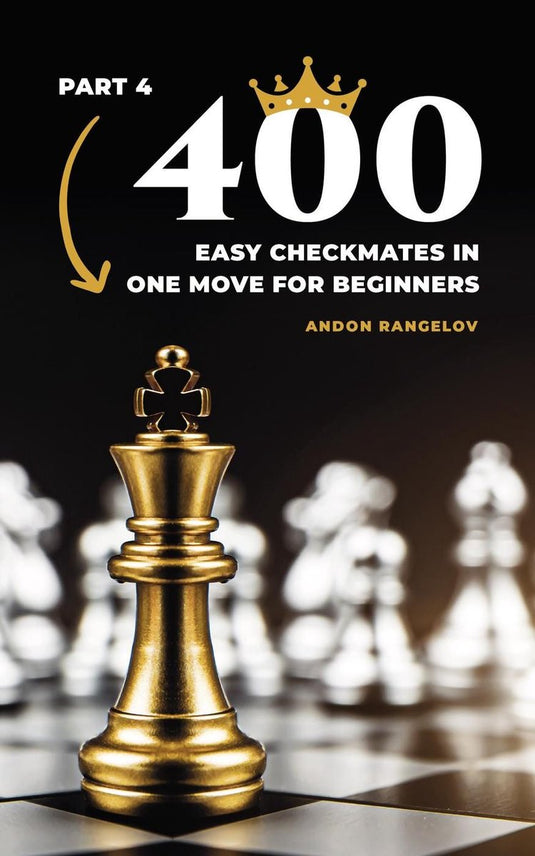 Chess puzzles for kids 4 - 400 easy checkmates in one move for beginners, part 4
