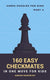 Chess brain teasers for kids and teens 4 - 160 easy checkmates in one move for kids, part 4