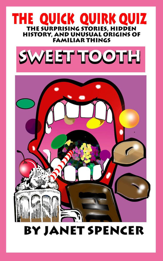Quick quirk quiz - sweet tooth