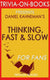 Thinking, fast and slow: by daniel kahneman (trivia-on-book)