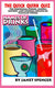 The quick quirk quiz - names of drinks
