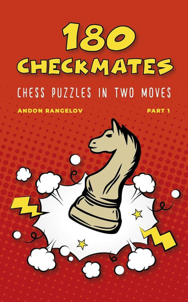 The right way to learn chess with chess lessons and chess exercises 1 - 180 checkmates chess puzzles in two moves, part 1
