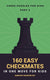 Chess brain teasers for kids and teens 3 - 160 easy checkmates in one move for kids, part 3