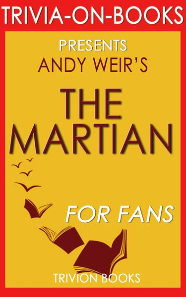 The martian: a novel by andy weir (trivia-on-books)