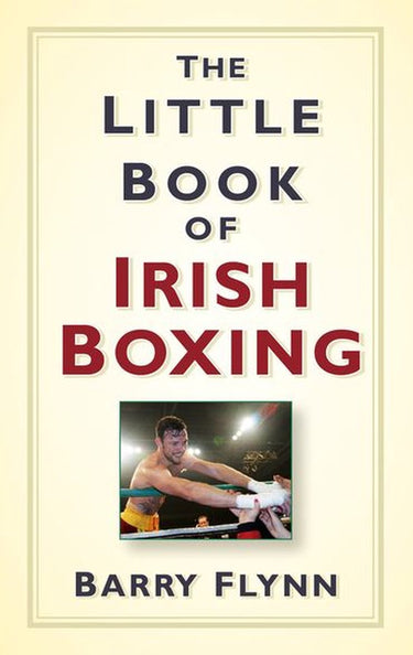 Little book of - the little book of irish boxing