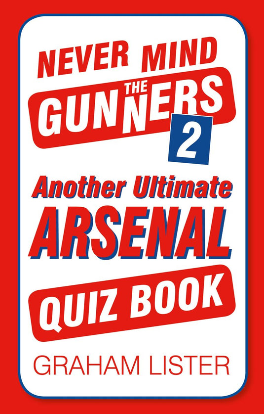 Never mind the gunners 2