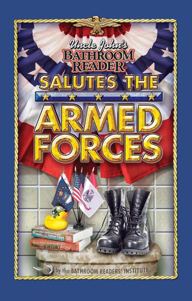 Uncle john's bathroom reader salutes the armed forces