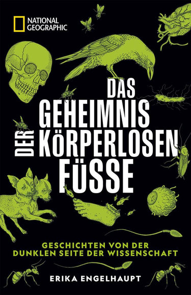 National geographic buch: das geheimnis der körperlosen füße.