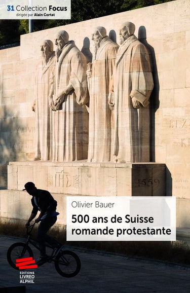 Focus - 500 ans de suisse romande protestante