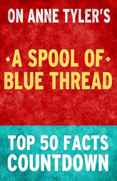 A spool of blue thread - top 50 facts countdown