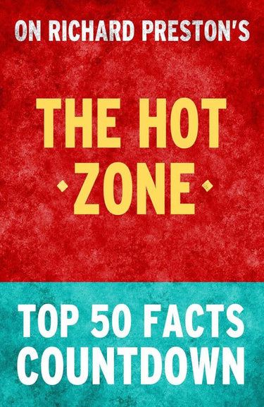 The hot zone - top 50 facts countdown
