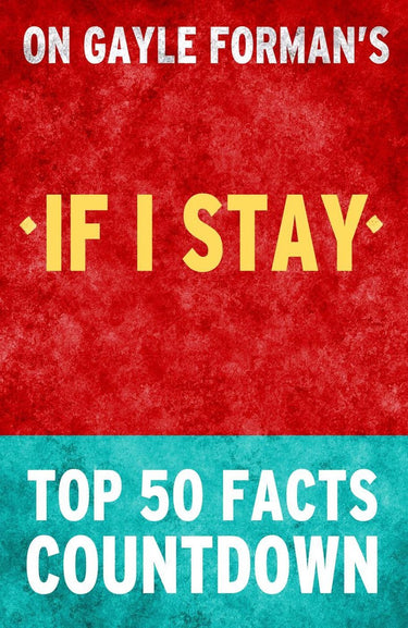 If i stay: top 50 facts countdown