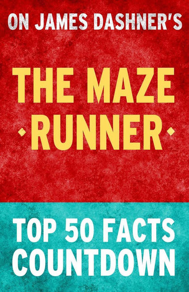 The maze runner: top 50 facts countdown