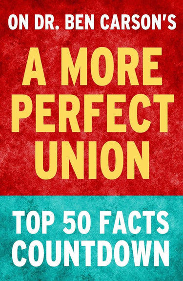 Union a more perfect : top 50 facts countdown