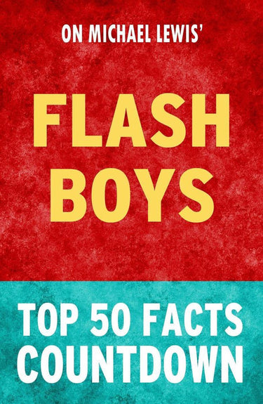 Flash boys: top 50 facts countdown