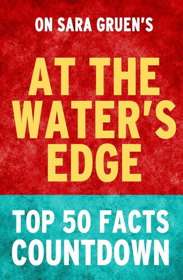At the water's edge - top 50 facts countdown