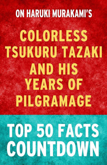 101bookfacts.com - colorless tsukuru tazaki and his years of pilgrimage: top 50 facts countdown