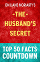 The husband's secret - top 50 facts countdown
