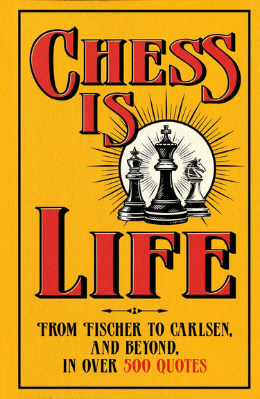 Chess is life