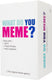 What do you meme ? core game (new edition) now including gif's refreshed content by relatable, the game for meme lovers