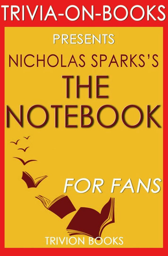 Trivia-on-books - the notebook by nicholas sparks (trivia-on-books)
