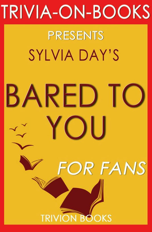 Trivia-on-books - bared to you: a novel by sylvia day (trivia-on-books)