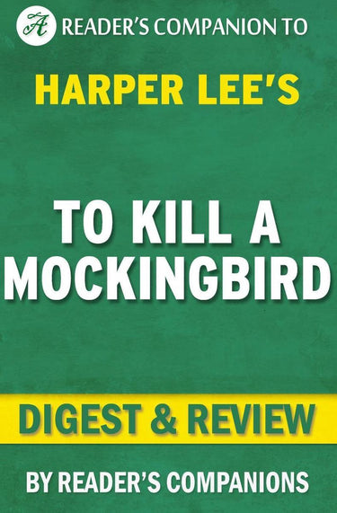 To kill a mockingbird: by harper lee digest review