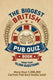 Biggest british pub quiz book