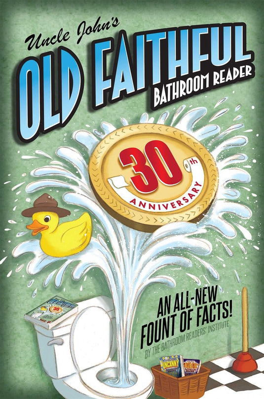 Isbn uncle john's bathroom reader annual - uncle john's old faithful 30th anniversary bathroom reader