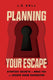 Planning your escape