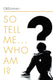 So tell me ... who am i?