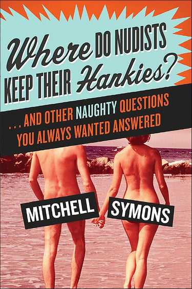Where do nudists keep their hankies?