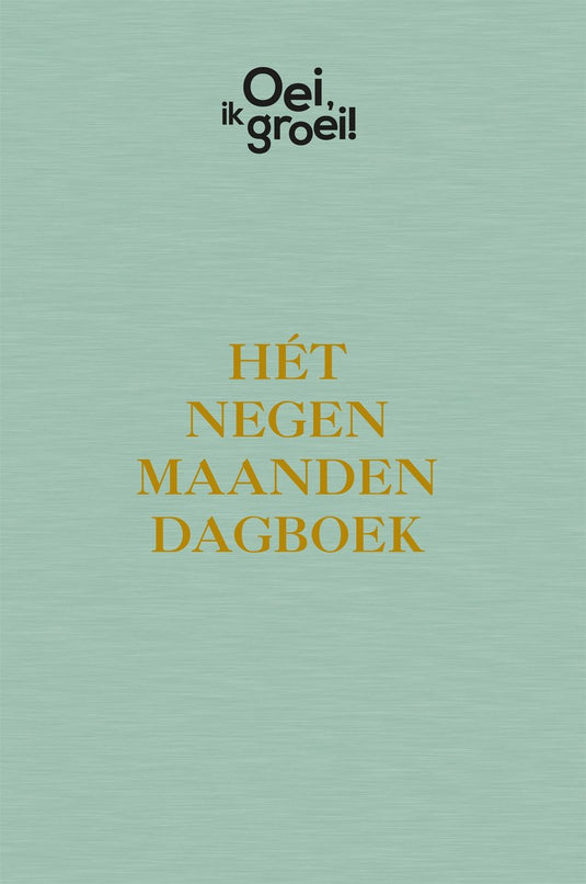 Frans x. plooij oei, ik groei! het negen maanden dagboek