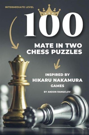How to learn chess the right way 1 - 100 mate in two chess puzzles, inspired by hikaru nakamura games