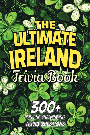 The ultimate ireland trivia book