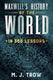 Maxwell's history of the world in 366 lessons