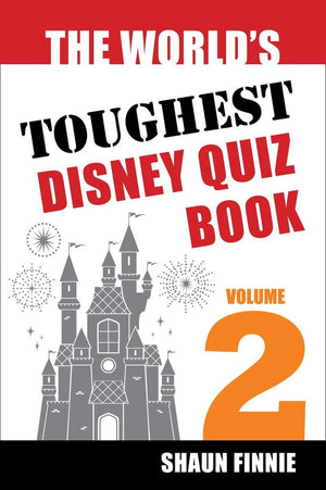 Disney the world's toughest quiz book: volume 2