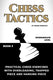 How to play chess for no dummies book 1 - practical chess exercises with overloading, trapped piece and hanging piece