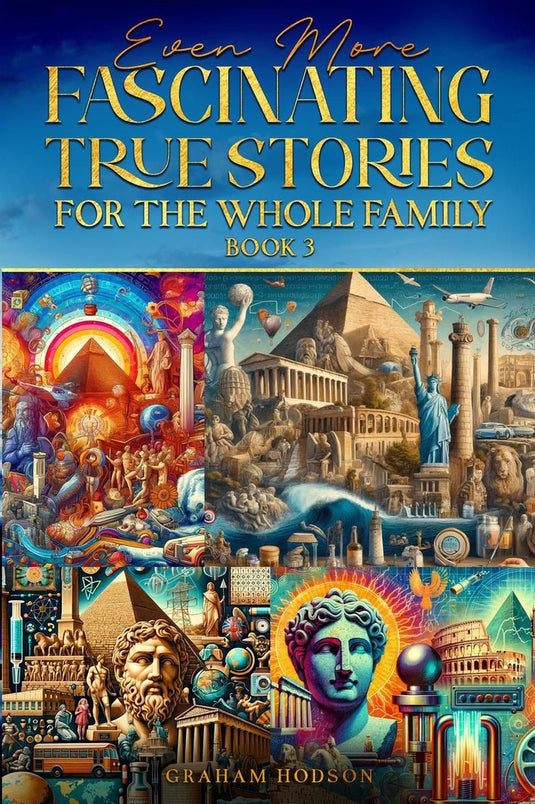 Even more fascinating true stories for the whole family (book 3)