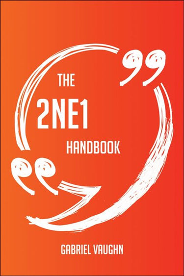 The 2ne1 handbook - everything you need to know about 2ne1