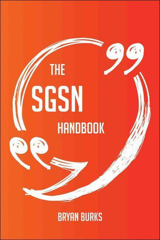 The sgsn handbook - everything you need to know about sgsn