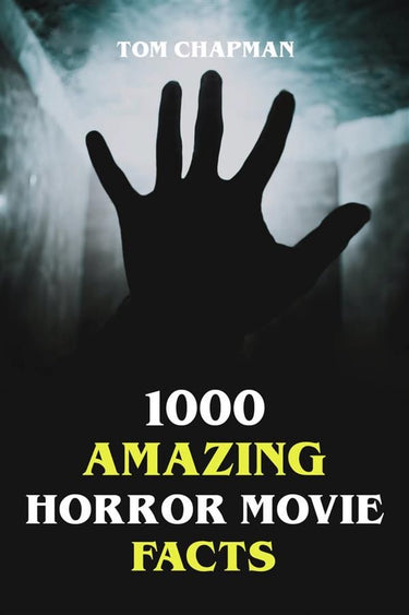 1000 amazing horror movie facts