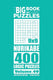 The big book of logic puzzles-the big book of logic puzzles - nurikabe 400 logic (volume 49)