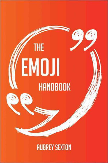 The emoji handbook - everything you need to know about emoji