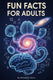 Fun facts for adults