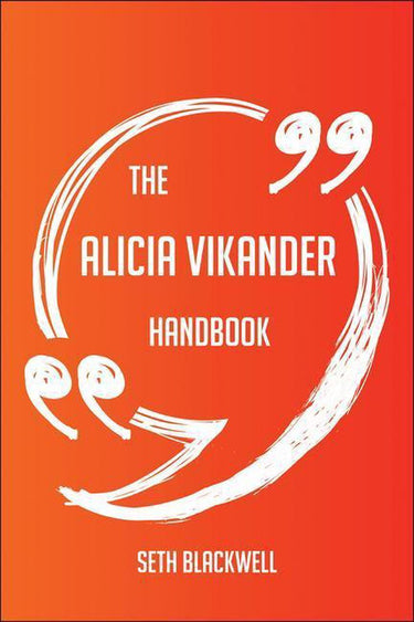 The alicia vikander handbook - everything you need to know about alicia vikander