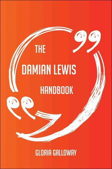 The damian lewis handbook - everything you need to know about damian lewis