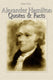 Alexander hamilton: quotes facts